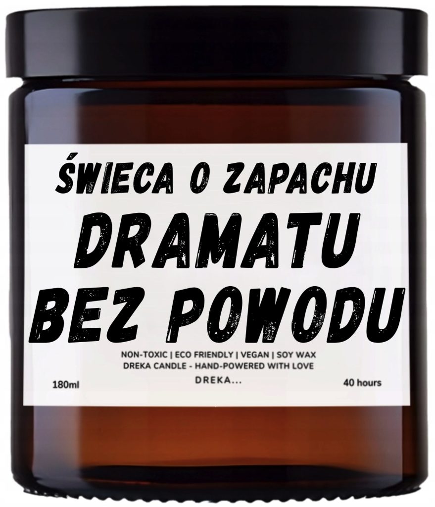 Świeca — Dramatu bez powodu