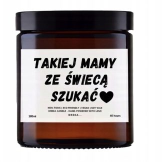 Świeca — Takiej mamy