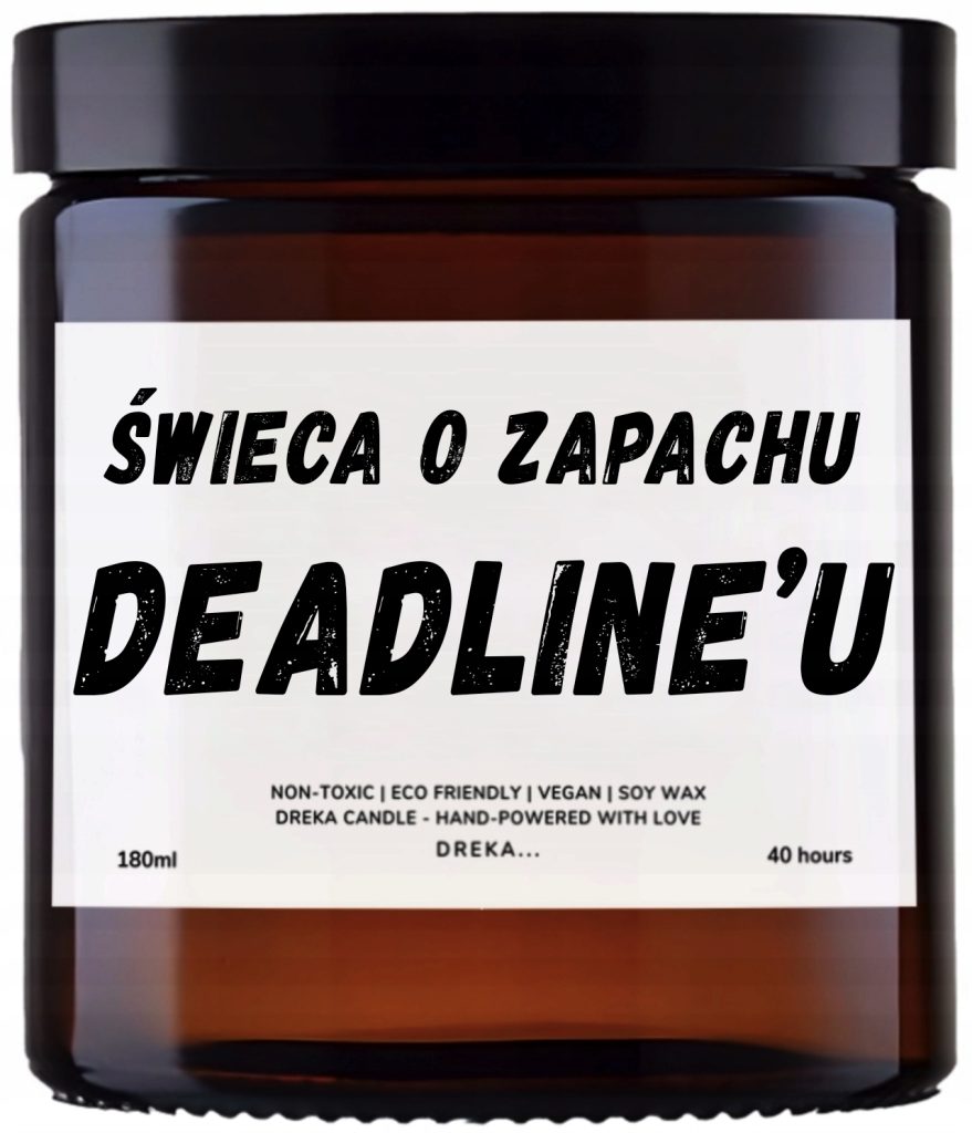 Świeca — Deadline'u