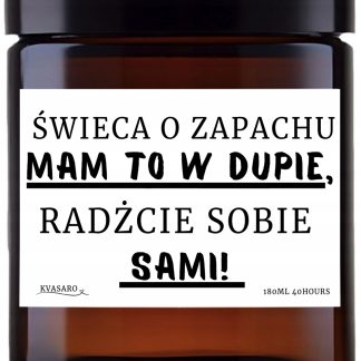 Świeca — Mam to w dupie, radźcie sobie sami